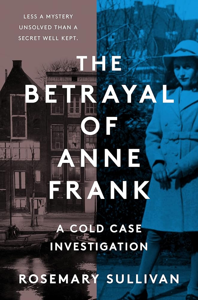 The Betrayal of Anne Frank: A Cold Case Investigation cover image