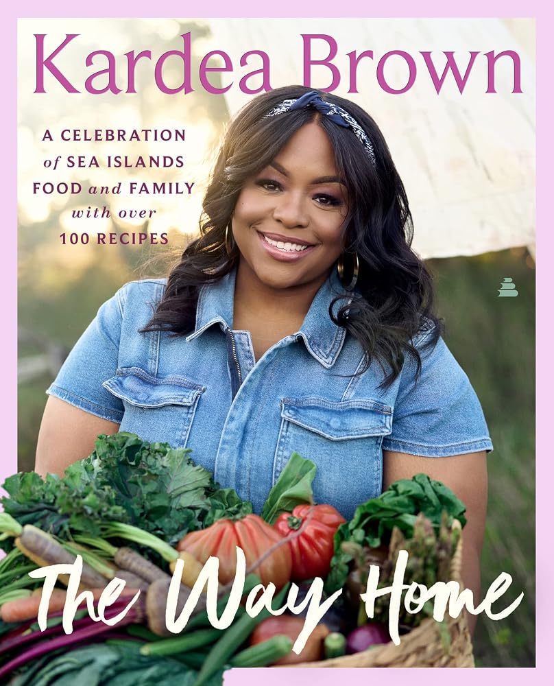 The Way Home: A Celebration of Sea Islands Food and Family with over 100 Recipes ― TV Host Kardea Brown’s Gullah Geechee Cookbook cover image