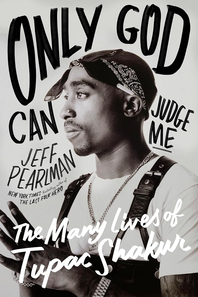 Only God Can Judge Me: The Many Lives of Tupac Shakur cover image