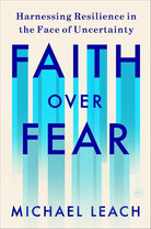 Faith Over Fear: Harnessing Resilience in the Face of Uncertainty cover image