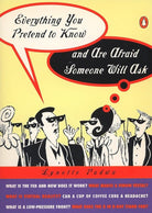 Everything You Pretend to Know and Are Afraid Someone Will Ask cover image