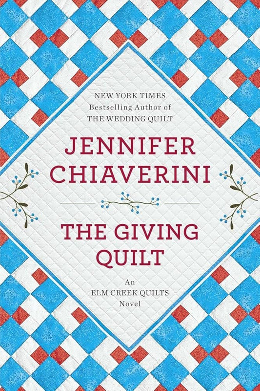 The Giving Quilt: An Elm Creek Quilts Novel (Elm Creek Quilts, 20) cover image