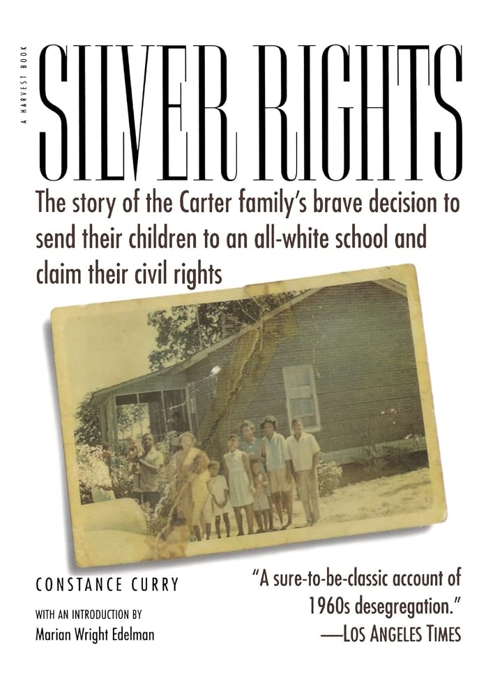 Silver Rights: The story of the Carter family's brave decision to send their children to an all-white school and claim their civil rights cover image