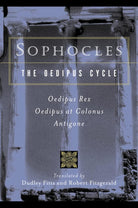 Sophocles, The Oedipus Cycle: Oedipus Rex, Oedipus at Colonus, Antigone cover image