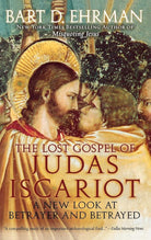 The Lost Gospel of Judas Iscariot: A New Look at Betrayer and Betrayed cover image