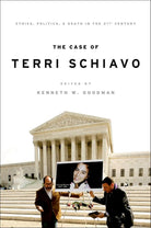 The Case of Terri Schiavo: Ethics, Politics, and Death in the 21st Century cover image