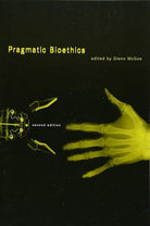 Pragmatic Bioethics (Basic Bioethics) cover image