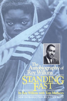 Standing Fast: The Autobiography Of Roy Wilkins cover image