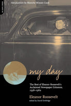 My Day: The Best Of Eleanor Roosevelt's Acclaimed Newspaper Columns, 1936-1962 cover image