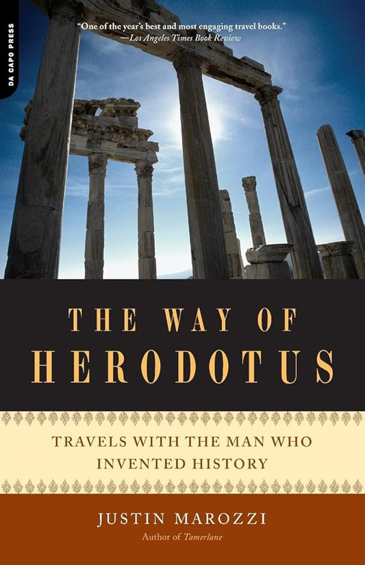 The Way of Herodotus: Travels with the Man Who Invented History cover image