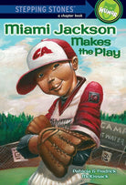Miami Jackson Makes the Play (A Stepping Stone Book) cover image