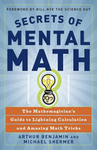 Secrets of Mental Math: The Mathemagician's Guide to Lightning Calculation and Amazing Math Tricks cover image