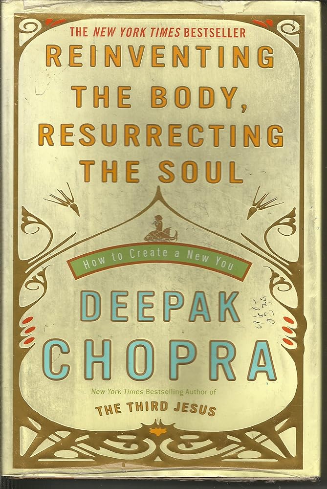 Reinventing the Body, Resurrecting the Soul: How to Create a New You cover image