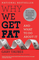 Why We Get Fat: And What to Do About It cover image