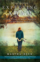Expecting Adam: A True Story of Birth, Rebirth, and Everyday Magic cover image