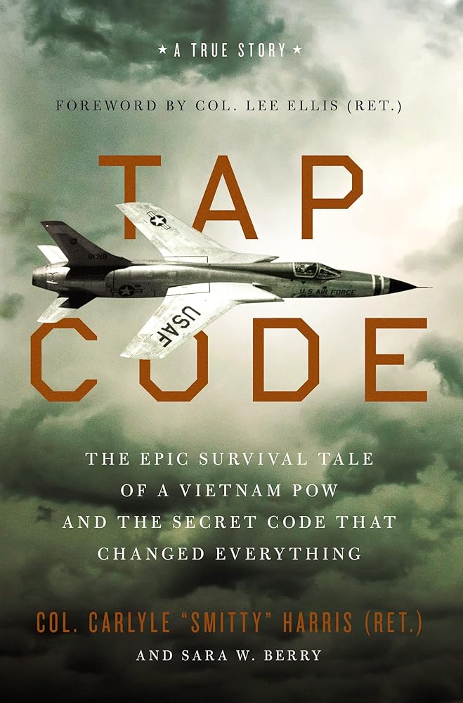 Tap Code: The Epic Survival Tale of a Vietnam POW and the Secret Code That Changed Everything cover image