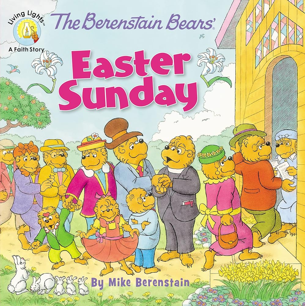 The Berenstain Bears' Easter Sunday (Berenstain Bears/Living Lights: A Faith Story) cover image
