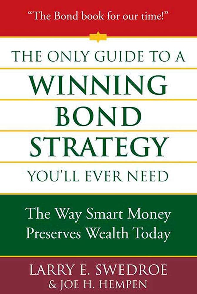 The Only Guide to a Winning Bond Strategy You'll Ever Need: The Way Smart Money Preserves Wealth Today cover image