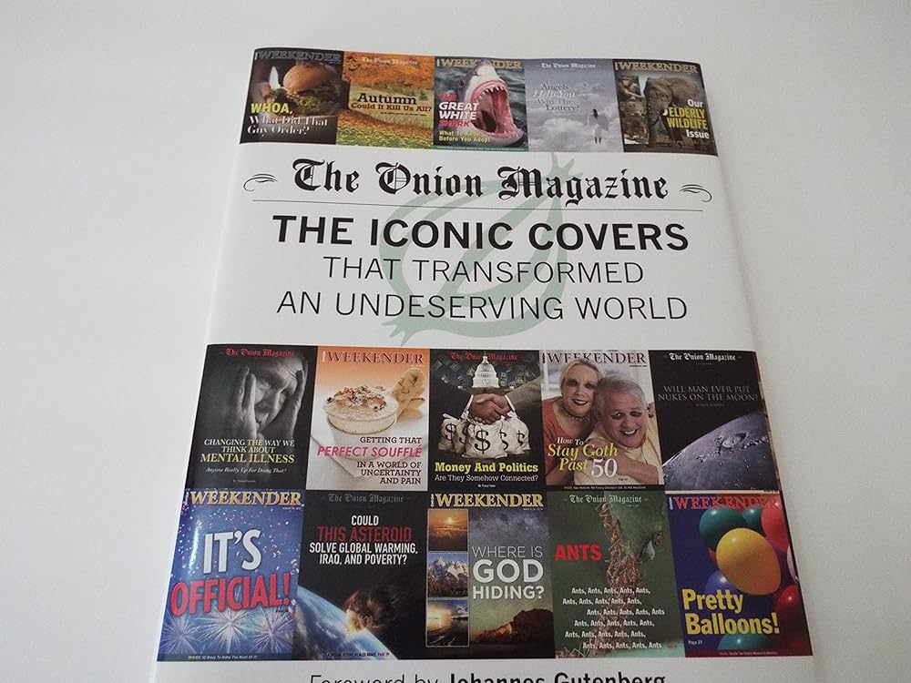The Onion Magazine: The Iconic Covers that Transformed an Undeserving World cover image