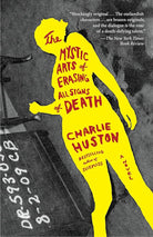 The Mystic Arts of Erasing All Signs of Death: A Novel cover image