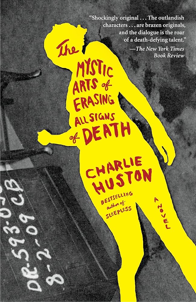 The Mystic Arts of Erasing All Signs of Death: A Novel cover image