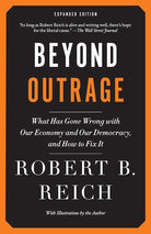 Beyond Outrage: Expanded Edition: What has gone wrong with our economy and our democracy, and how to fix it cover image