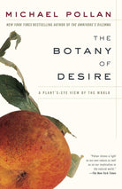 The Botany of Desire: A Plant's-Eye View of the World cover image