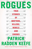 Rogues: True Stories of Grifters, Killers, Rebels and Crooks cover image
