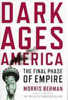 Dark Ages America: The Final Phase of Empire cover image
