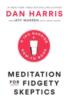 Meditation for Fidgety Skeptics: A 10% Happier How-to Book cover image