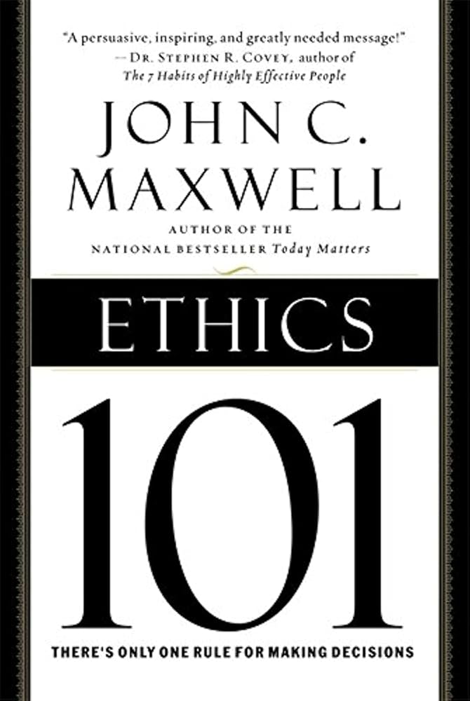 Ethics 101: What Every Leader Needs To Know (101 Series) cover image