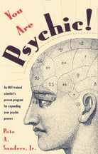 You Are Psychic!: An MIT-Trained Scientist's Proven Program for Expanding Your Psychic Powers cover image