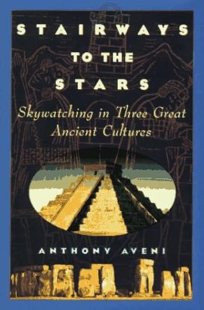 Stairways to the Stars: Skywatching in Three Great Ancient Cultures cover image