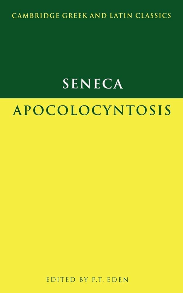 Seneca: Apocolocyntosis (Cambridge Greek and Latin Classics) cover image