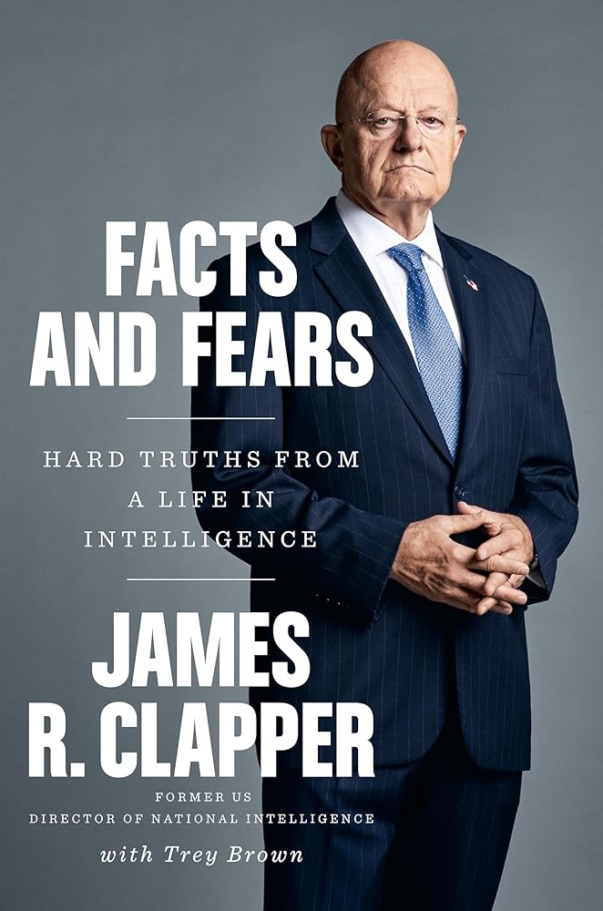 Facts and Fears: Hard Truths from a Life in Intelligence cover image