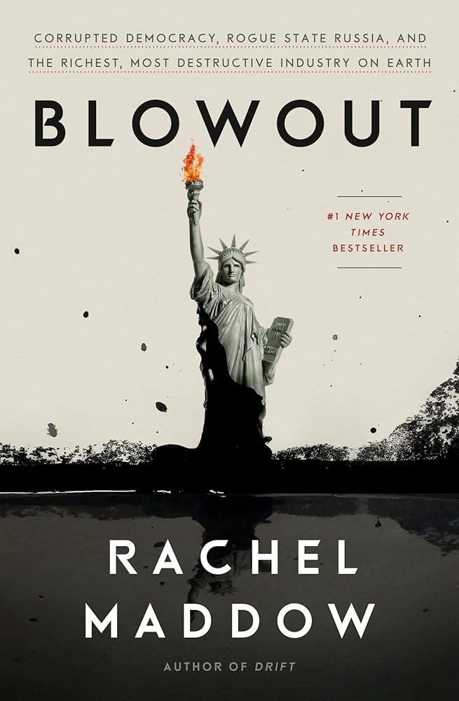Blowout: Corrupted Democracy, Rogue State Russia, and the Richest, Most Destructive Industry on Earth cover image