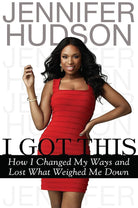 I Got This: How I Changed My Ways and Lost What Weighed Me Down cover image