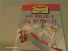 Snow Monsters Do Drink Hot Chocolate (The Bailey School Kids Junior Chapter Book, 9) cover image