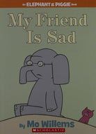 My Friend Is Sad (An Elephant & Piggie Book) cover image