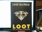 Loot How To Steal A Fortune [Paperback] By Jude Watson cover image