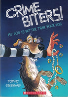 My Dog is Better Than Your Dog (Crimebiters! #1) cover image