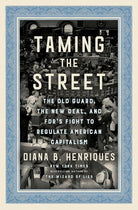Taming the Street: The Old Guard, the New Deal, and FDR's Fight to Regulate American Capitalism cover image