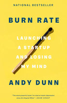Burn Rate: Launching a Startup and Losing My Mind cover image