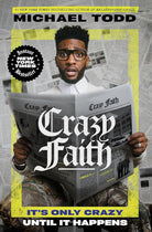 Crazy Faith: It's Only Crazy Until It Happens cover image