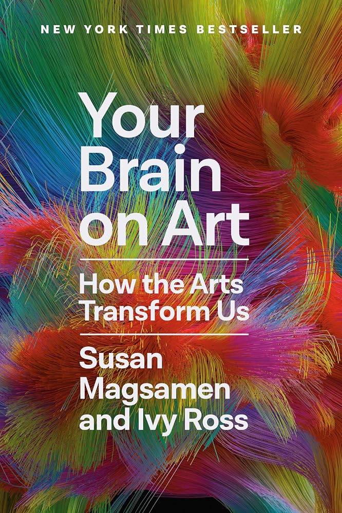 Your Brain on Art: How the Arts Transform Us cover image