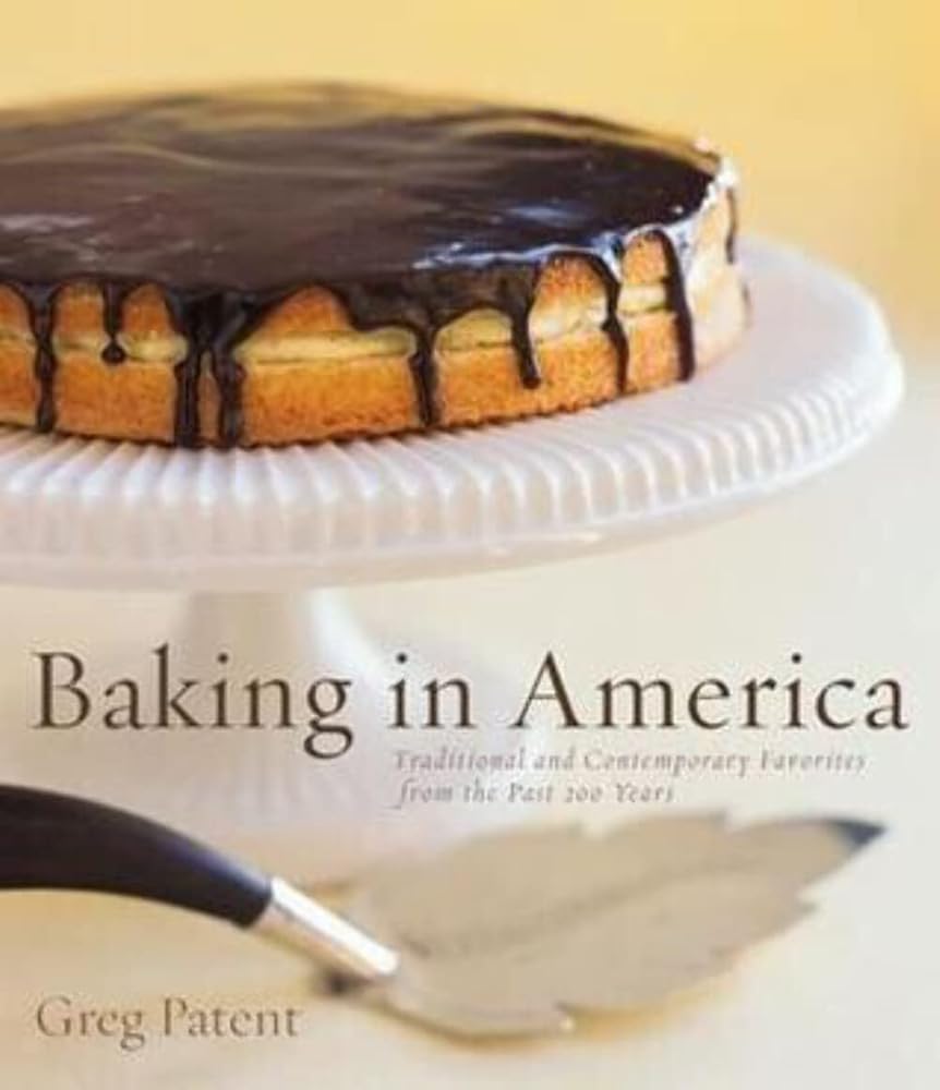 Baking in America: Traditional and Contemporary Favorites from the Past 200 Years cover image