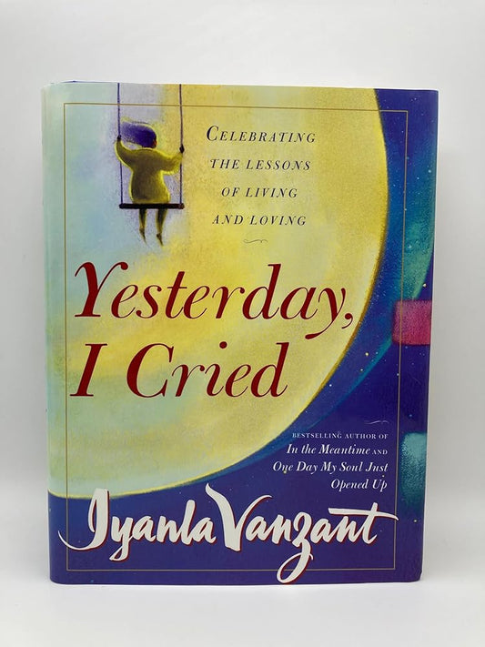 Yesterday I Cried: Celebrating the Lessons of Living and Loving cover image