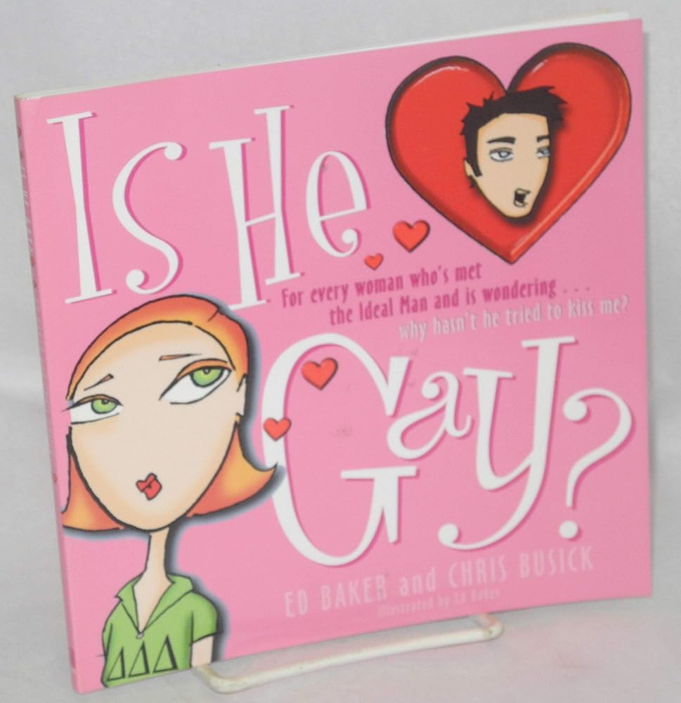Is He Gay?: For Every Woman Who's Met the Ideal Man and is Wondering...Why Hasn't he Tried to Kiss Me? cover image