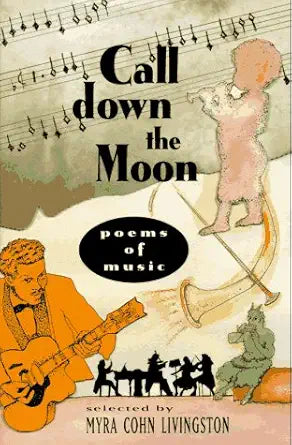 Call Down the Moon: Poems of Music cover image