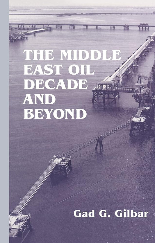 The Middle East Oil Decade and Beyond cover image
